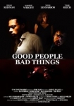 Good People, Bad Things