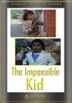 The Impossible Kid