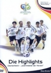 WM 2006 - Die Highlights: Deutschland, Weltmeister der Herzen