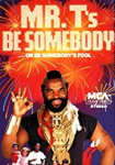 Be Somebody... or Be Somebody's Fool!